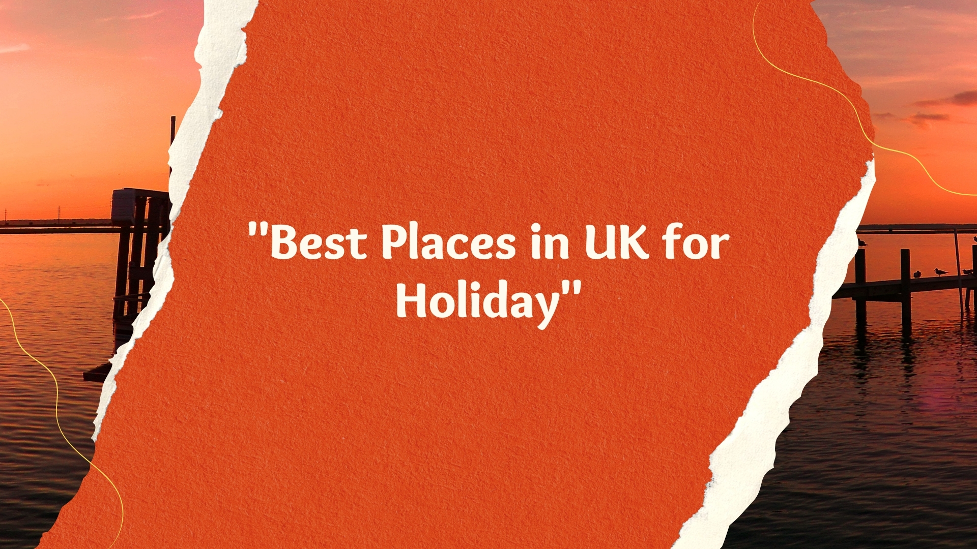 Best Places in UK for Holiday